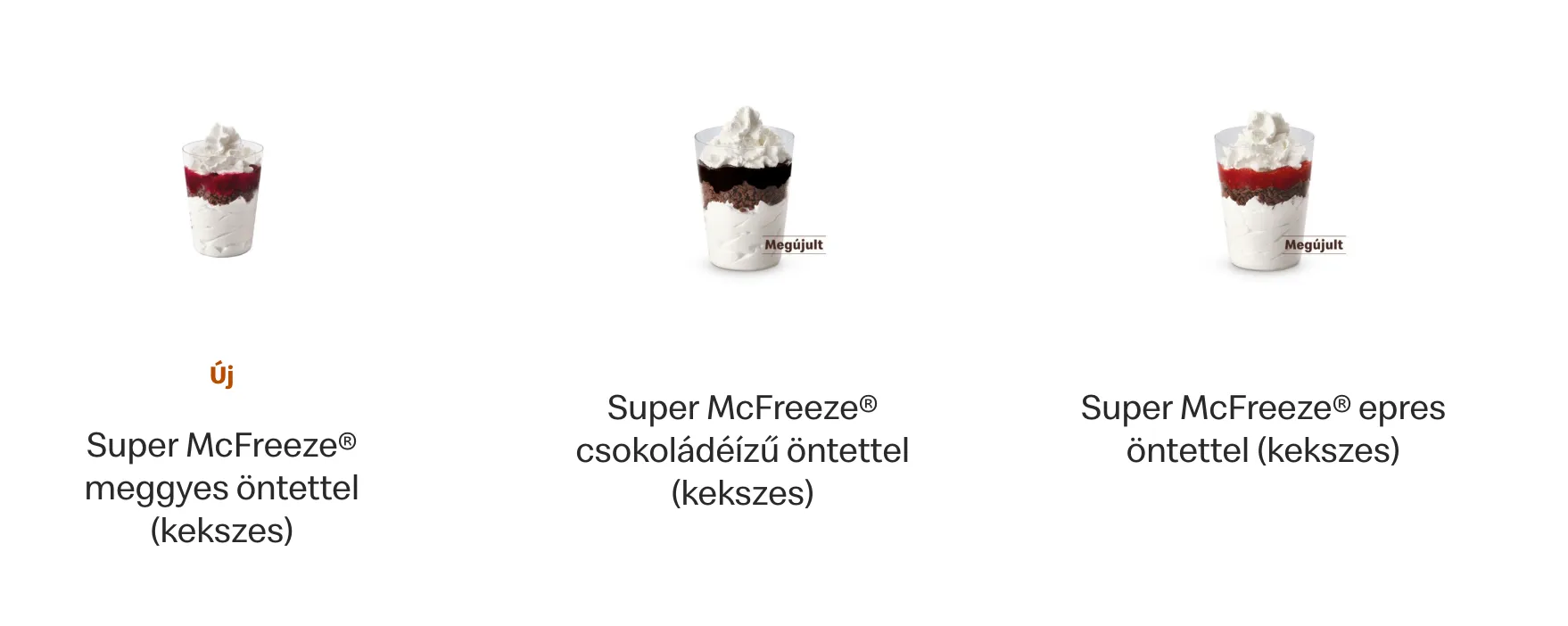 Super McFreeze desszertváltozatok meggyes, csokoládés és eperes öntettel